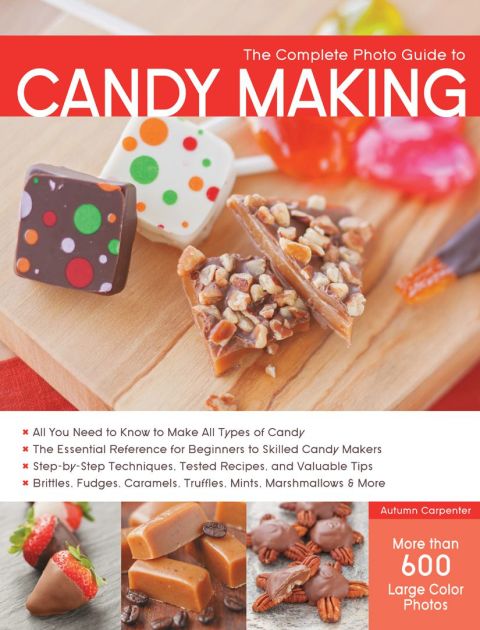 The Complete Photo Guide to Candy Making - FULL INSTANT DOWNLOAD | PDF DOCX EPUB