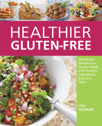 Cover image: Healthier Gluten-Free 9781592335985