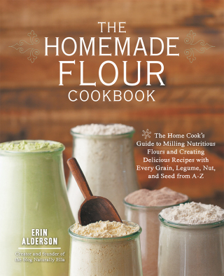 Cover image: The Homemade Flour Cookbook 9781592336005