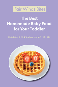 Imagen de portada: The Best Homemade Baby Food: Your Baby's Early Nutrition 9781592334230