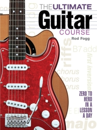Cover image: The Ultimate Guitar Course 9781937994334