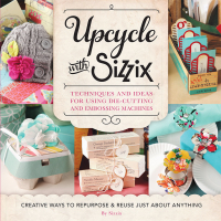 Omslagafbeelding: Upcycle with Sizzix 9781589238831