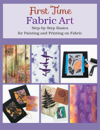 Cover image: First Time Fabric Art 9781589238732