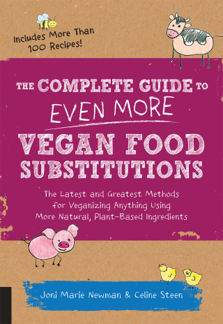 صورة الغلاف: The Complete Guide to Even More Vegan Food Substitutions 9781592336814