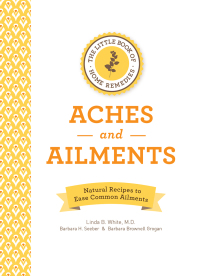 表紙画像: The Little Book of Home Remedies, Aches and Ailments 9781592336708