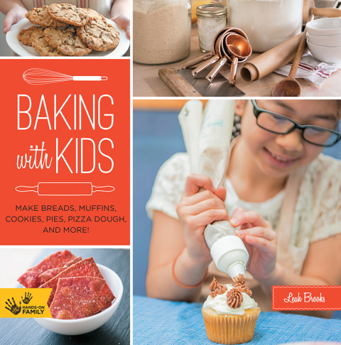 Baking with Kids: Make Breads, Muffins, Cookies, Pies, Pizza Dough, and More! - FULL INSTANT DOWNLOAD | PDF DOCX EPUB