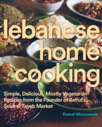 表紙画像: Lebanese Home Cooking 9781631590375
