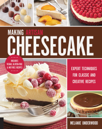 Imagen de portada: Making Artisan Cheesecake 9781631590542