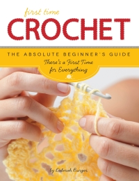 Cover image: First Time Crochet 9781589238251