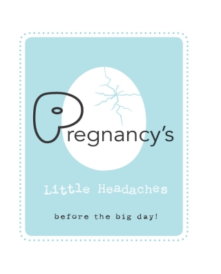 Imagen de portada: Pregnancy's Little Headaches 9781631060113