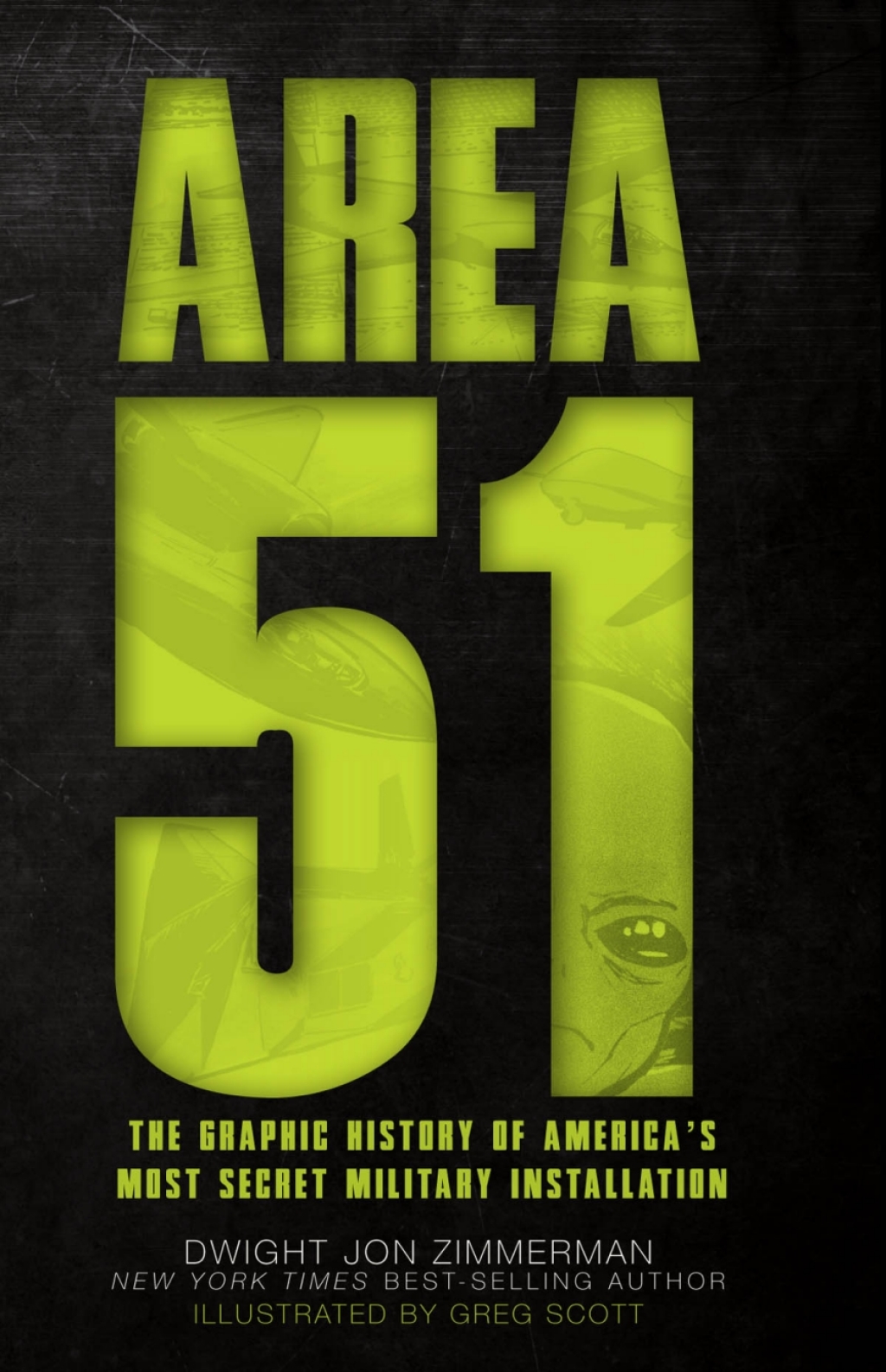 Area 51 The Graphic History of America’s Most Secret Military Installation