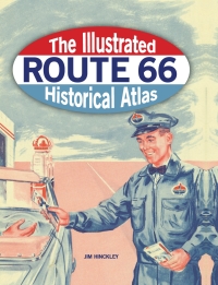 Omslagafbeelding: Illustrated Route 66 Historical Atlas 9780760345436