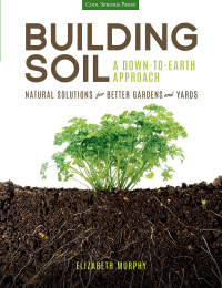 Imagen de portada: Building Soil: A Down-to-Earth Approach 9781591866190