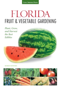 Cover image: Guide to Florida Fruit & Vegetable Gardening 9781591869054