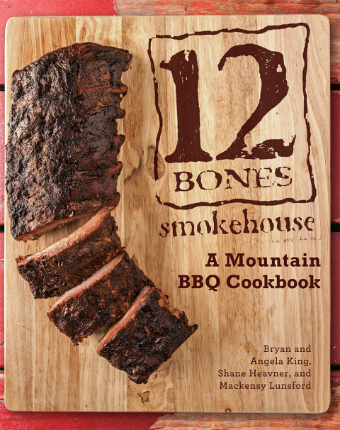 12 Bones Smokehouse: A Mountain BBQ Cookbook - FULL INSTANT DOWNLOAD | PDF DOCX EPUB