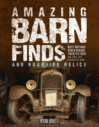 Cover image: Amazing Barn Finds and Roadside Relics 9780760348079