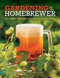 Cover image: Gardening for the Homebrewer 9780760345634