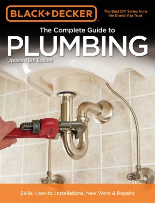 Cover image: Black & Decker The Complete Guide to Plumbing, 6th edition 9781591866367