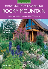 Imagen de portada: Rocky Mountain Month-By-Month Gardening 9781591864349