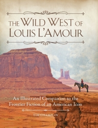 Cover image: The Wild West of Louis L'Amour 9780760346884