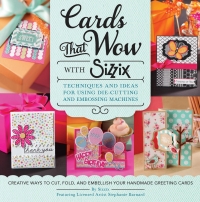 Cover image: Cards That Wow With Sizzix 9781589238848