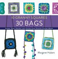Cover image: 10 Granny Squares 30 Bags 9781589238947