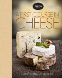 Imagen de portada: A First Course in Cheese 9781631061318