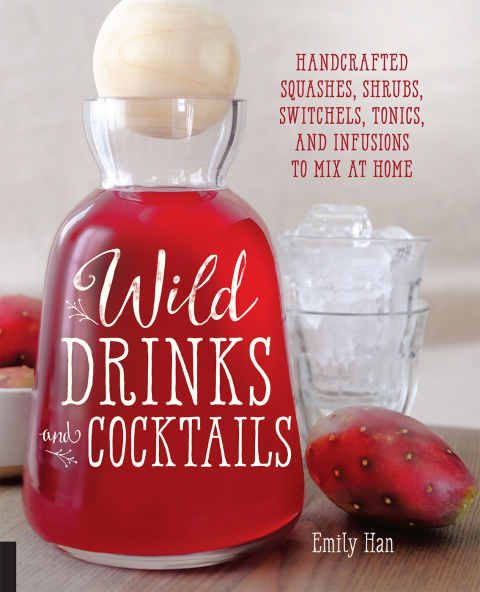 Wild Drinks & Cocktails: Handcrafted Squashes, Shrubs, Switchels, Tonics, and Infusions to Mix at Home - FULL INSTANT DOWNLOAD | PDF DOCX EPUB