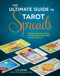 Imagen de portada: The Ultimate Guide to Tarot Spreads 9781592337163