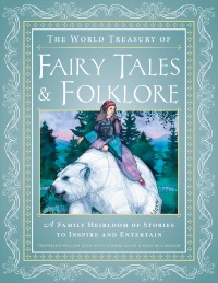 Cover image: The World Treasury of Fairy Tales & Folklore 9781577151272