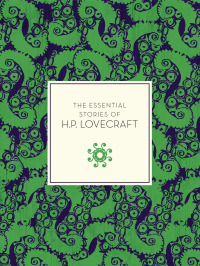 Cover image: The Essential Tales of H.P. Lovecraft 9781631062414