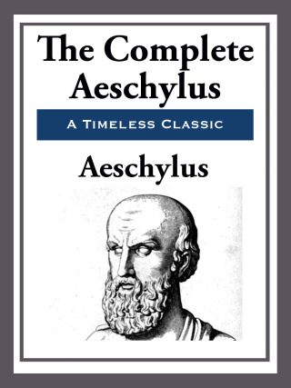 Cover image: The Complete Aeschylus 9781617209970.0