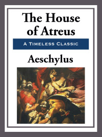 Cover image: The House of Atreus 9781617209925.0