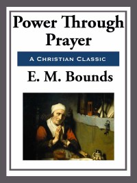 Cover image: Power Through Prayer 9781502994424.0