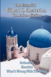 Cover image: The Essential Gilbert K. Chesterton Volume I