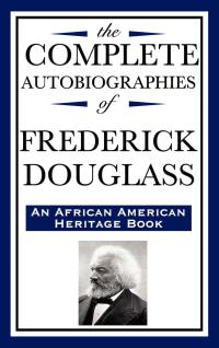 Cover image: The Complete Autobiographies of Frederick Douglass 9783903352032.0