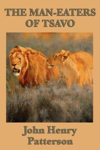 Cover image: The Man-eaters of Tsavo 9781986413909.0