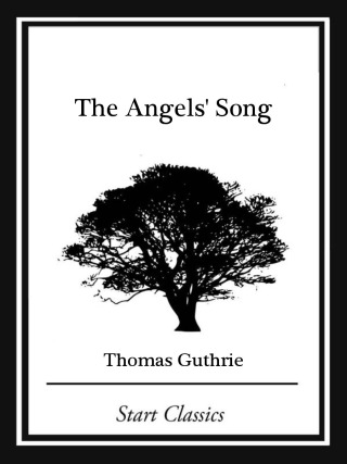 Cover image: The Angels' Song (Start Classics) 9781533422194.0