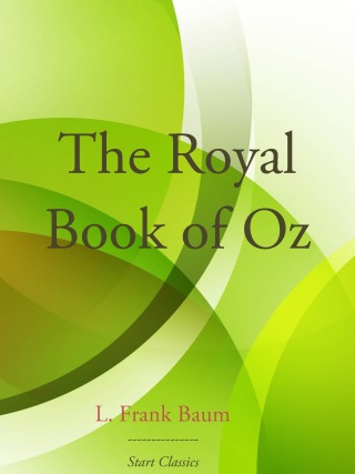 Cover image: The Royal Book of Oz 9781654026332, 9781984226563