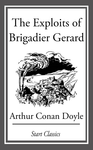 Cover image: The Exploits of Brigadier Gerard 9789386423283, 9789353368173
