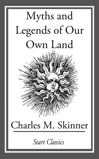 Cover image: Myths and Legends of Our Own Land 9798657287080.0