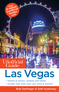 表紙画像: The Unofficial Guide to Las Vegas 30th edition 9781628091397