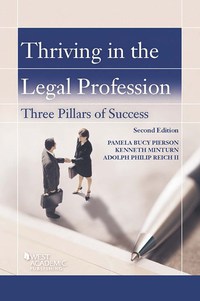Cover image: Pierson, Minturn, and Reich's Thriving in the Legal Profession: Three Pillars of Success 2nd edition 9781640206137