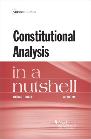 Cover image: Baker's Constitutional Analysis in a Nutshell 3rd edition 9781640202085
