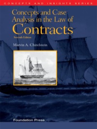 Cover image: Chirelstein's Concepts and Case Analysis in the Law of Contracts 7th edition 9781609303303