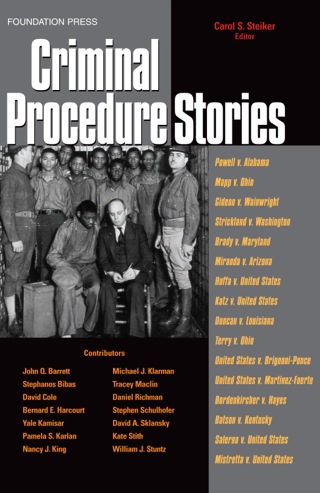 Cover image: Steiker Criminal Procedure Stories An In-Depthlook At Leading Criminal Procedure Cases 1st edition 9781587789830