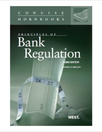 Cover image: Principles of Bank Regulation, 3d (Concise Hornbook Series) 3rd edition 9780314194565