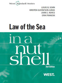 Cover image: Sohn, Noyes, Gustafson Juras and Franckx's The Law of the Sea in a Nutshell, 2d 2nd edition 9780314169419