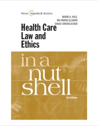 Cover image: Health Care Law and Ethics in a Nutshell 3rd edition 9780314209870