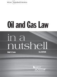 Cover image: Lowe's Oil and Gas Law in a Nutshell, 6th 6th edition 9780314289582